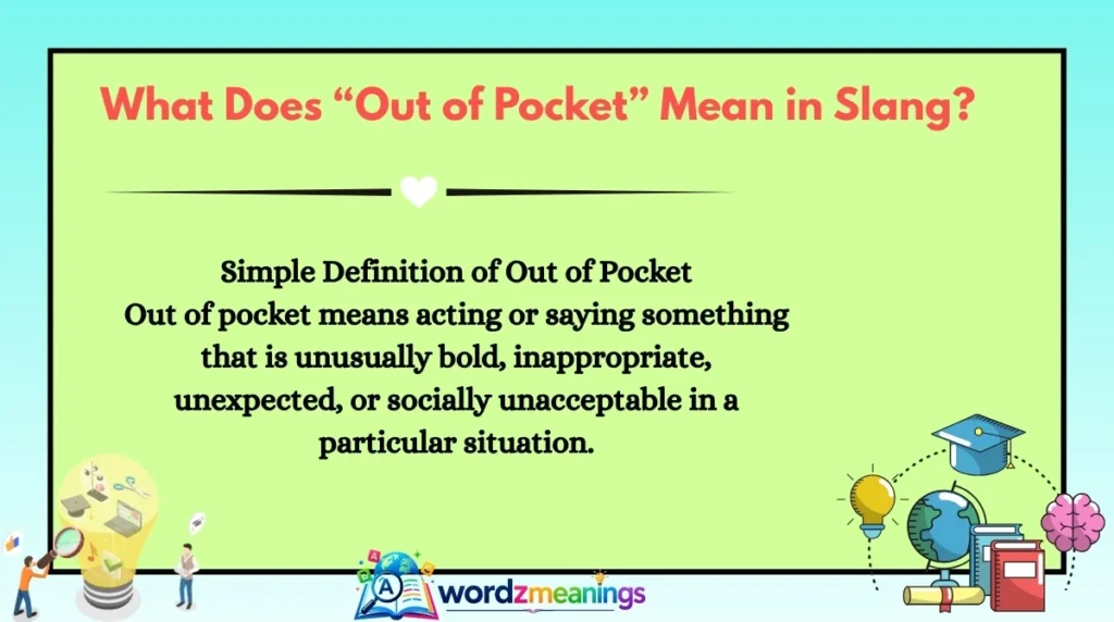 What Does “Out of Pocket” Mean in Slang?