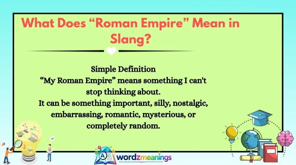 What Does “Roman Empire” Mean in Slang?