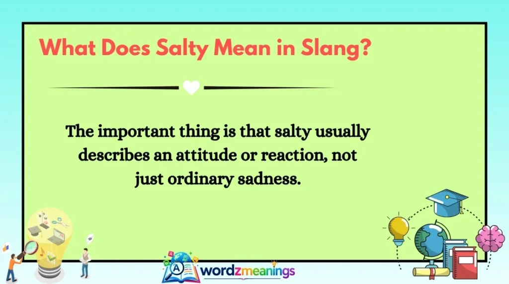 What Does Salty Mean in Slang?