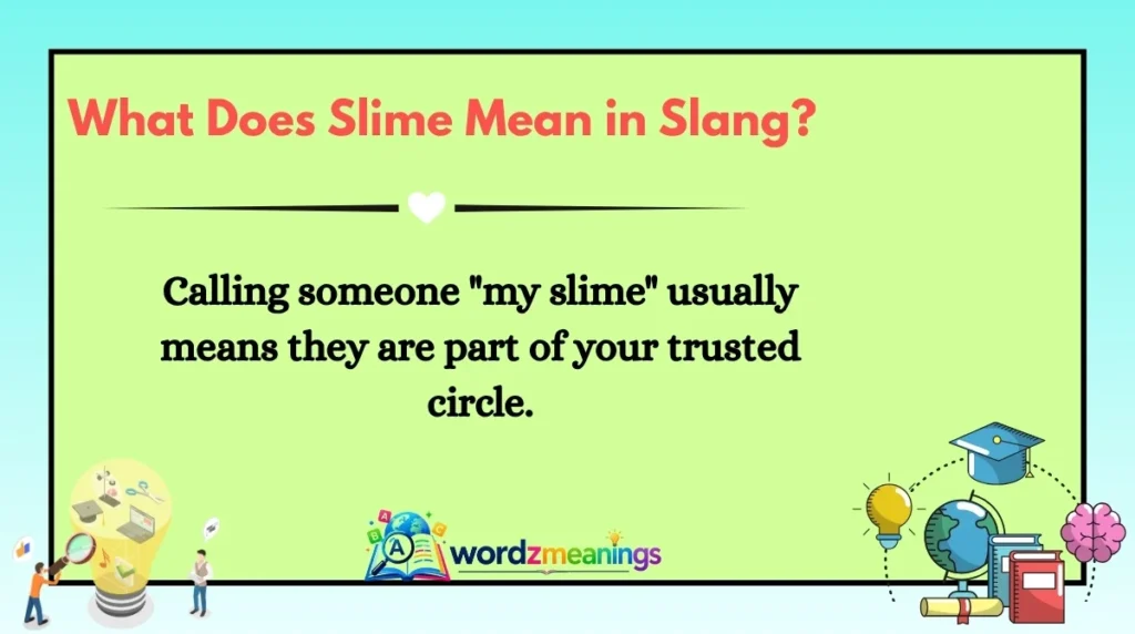 What Does Slime Mean in Slang?