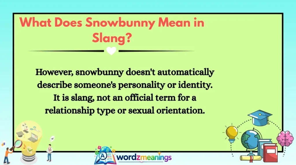 What Does Snowbunny Mean in Slang?