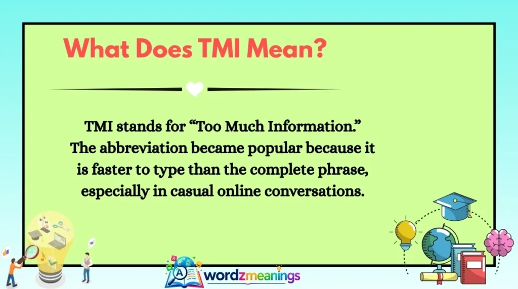 What Does TMI Mean?