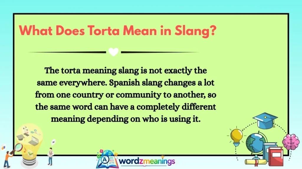 What Does Torta Mean in Slang?