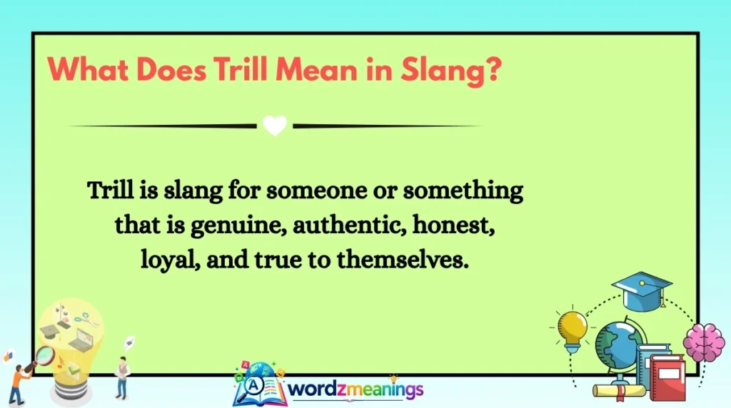What Does Trill Mean in Slang?
