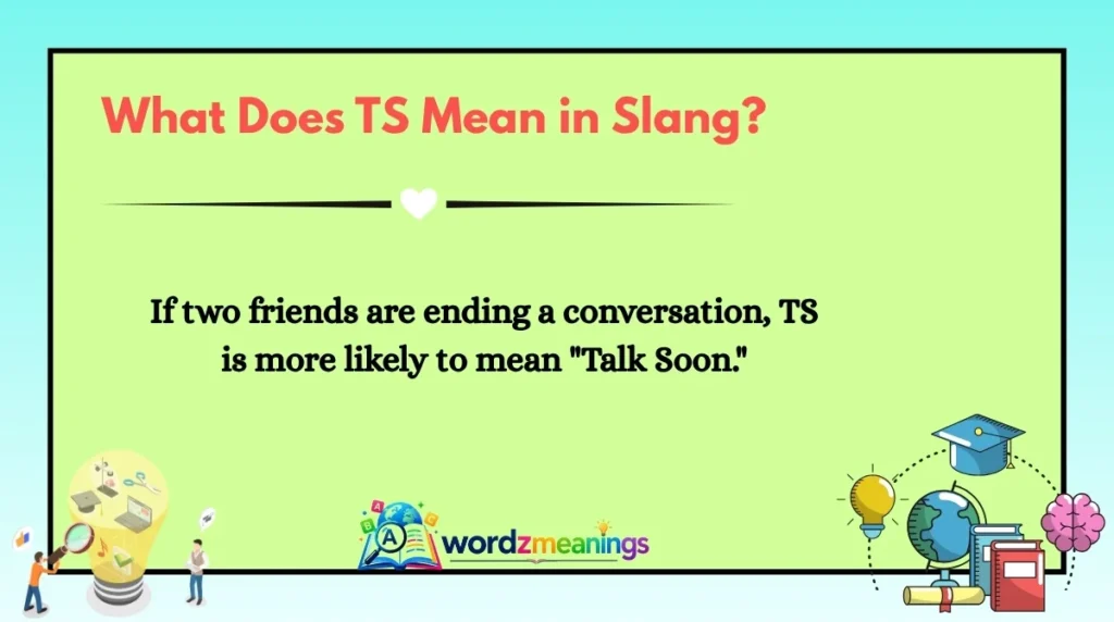 What Does TS Mean in Slang?