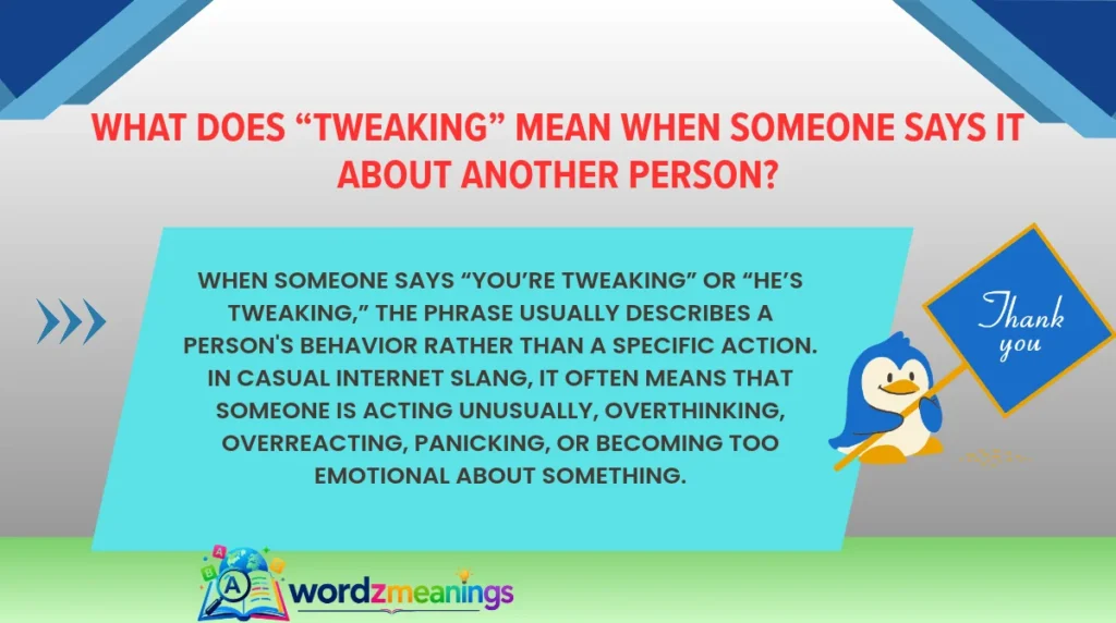 What Does “Tweaking” Mean When Someone Says It About Another Person?