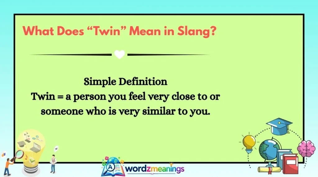 What Does “Twin” Mean in Slang?