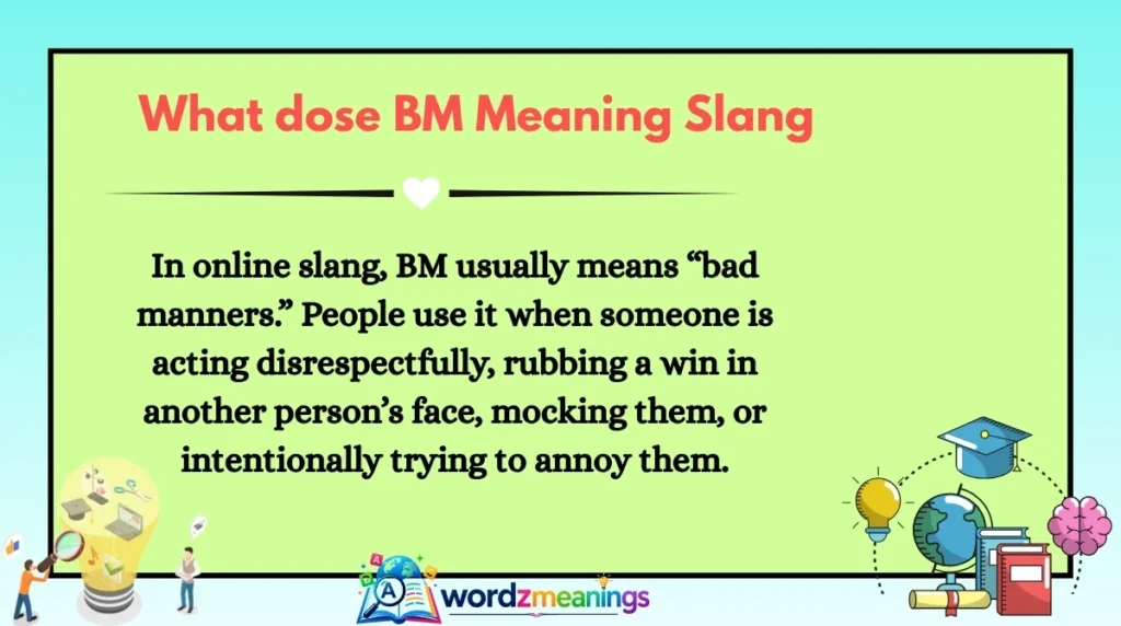 What dose BM Meaning Slang