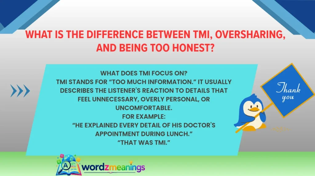 What Is the Difference Between TMI, Oversharing, and Being Too Honest?