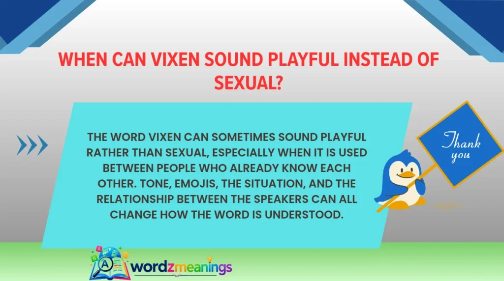 When Can Vixen Sound Playful Instead of Sexual?