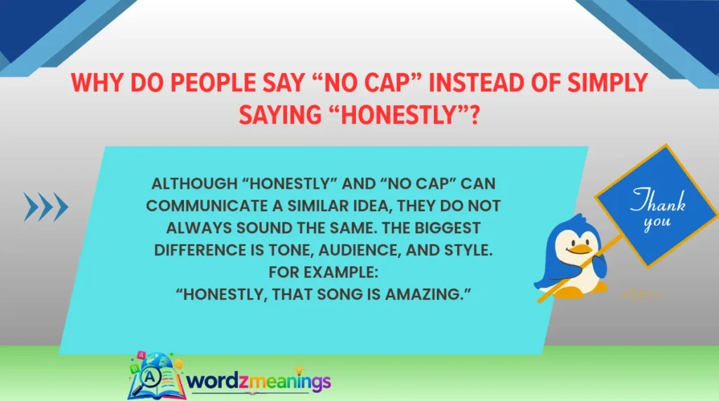 Why Do People Say “No Cap” Instead of Simply Saying “Honestly”?