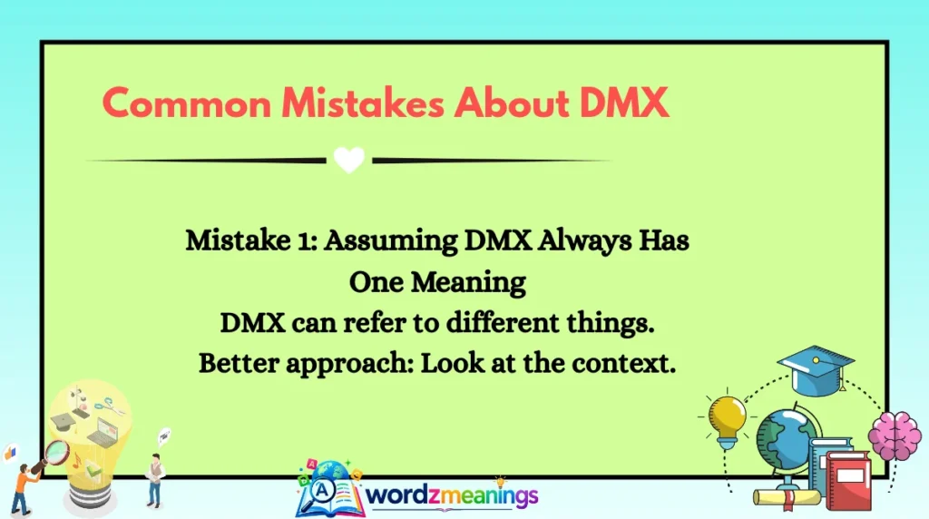 Common Mistakes About DMX