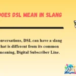 What Does DSL Mean in Slang