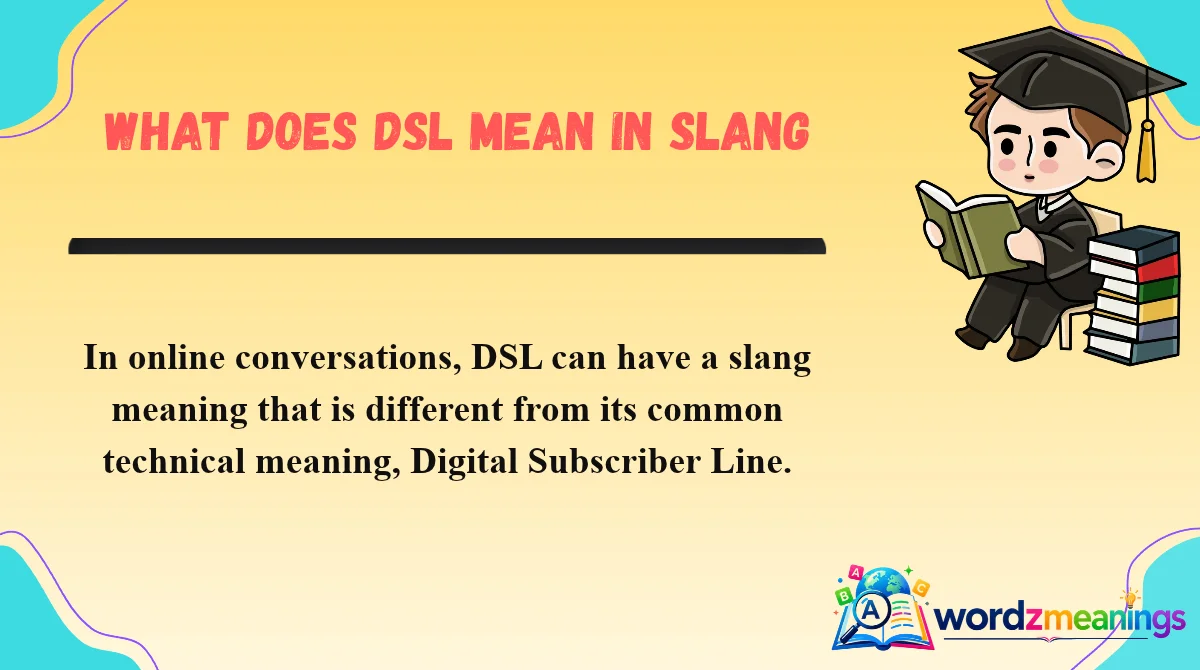 What Does DSL Mean in Slang