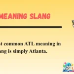 ATL Meaning Slang