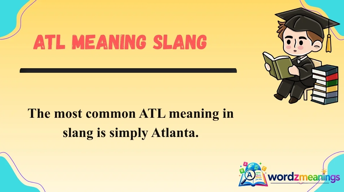 ATL Meaning Slang