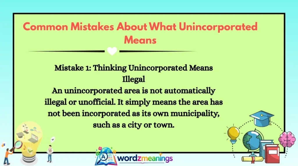 Common Mistakes About What Unincorporated Means
