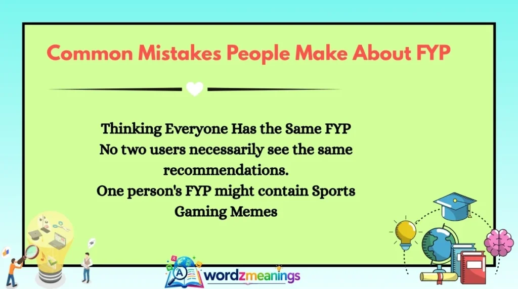 Common Mistakes People Make About FYP