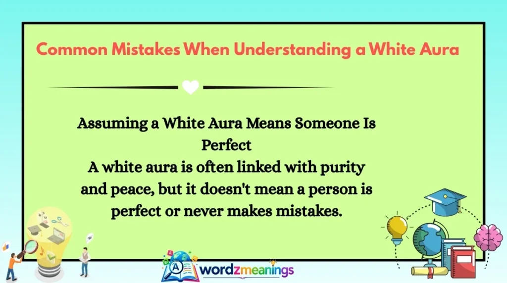 Common Mistakes When Understanding a White Aura