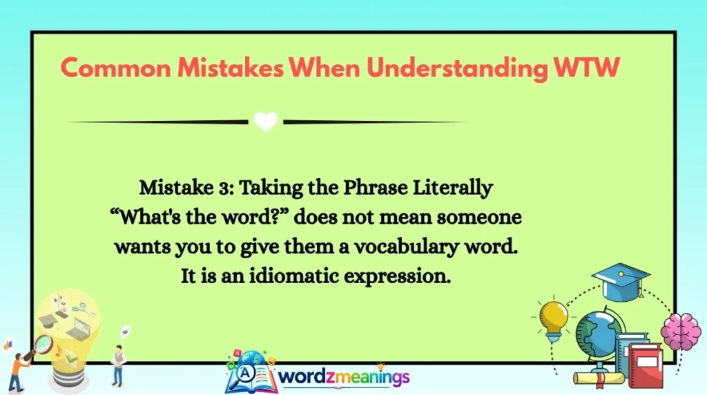 Common Mistakes When Understanding WTW