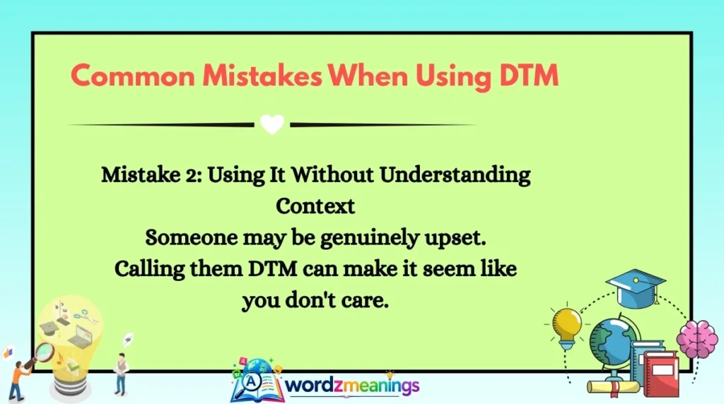 Common Mistakes When Using DTM