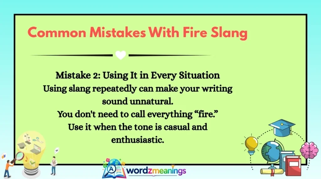 Common Mistakes With Fire Slang