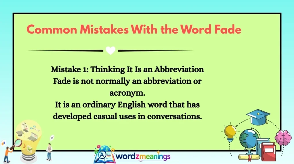 Common Mistakes With the Word Fade