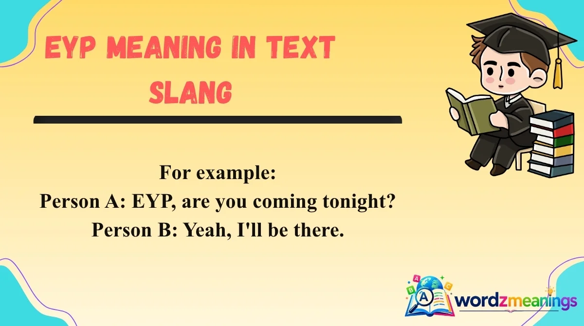 EYP Meaning in Text Slang
