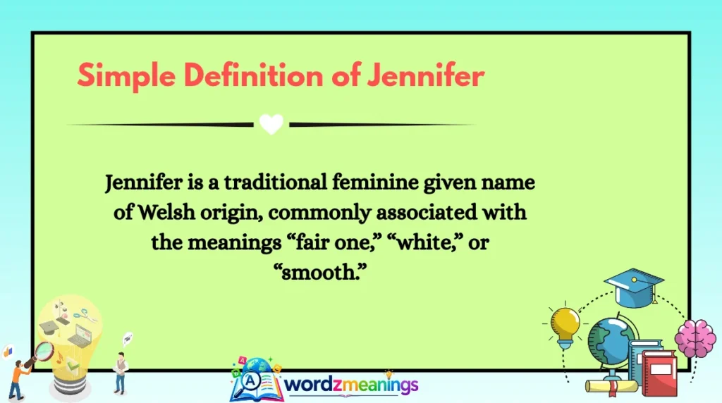 Simple Definition of Jennifer