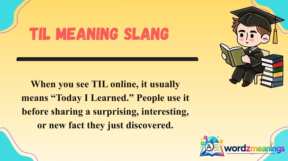 TIL Meaning Slang
