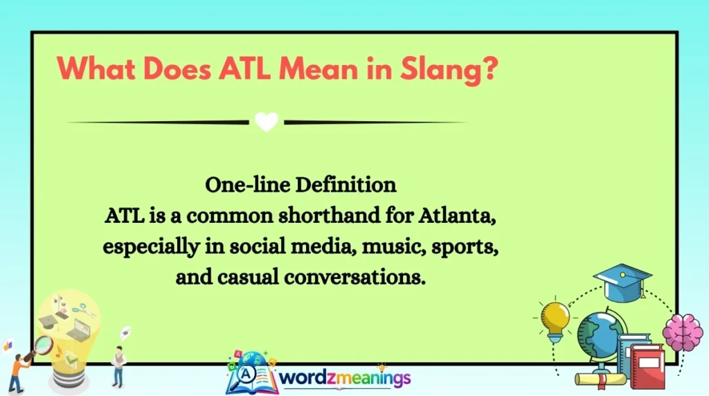 What Does ATL Mean in Slang?