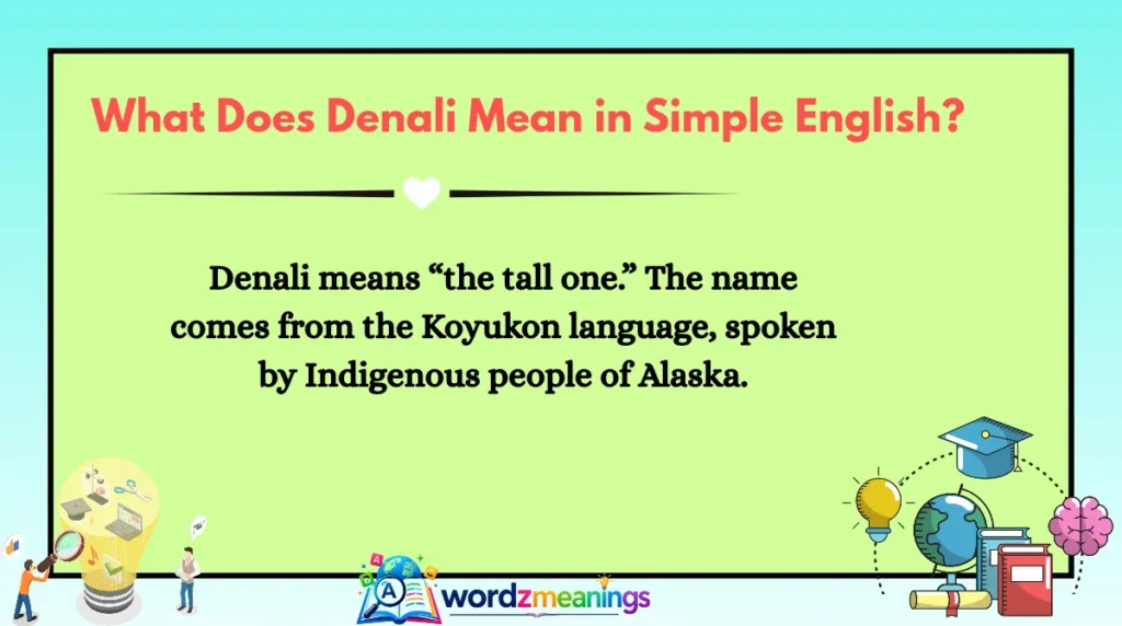 What Does Denali Mean in Simple English?