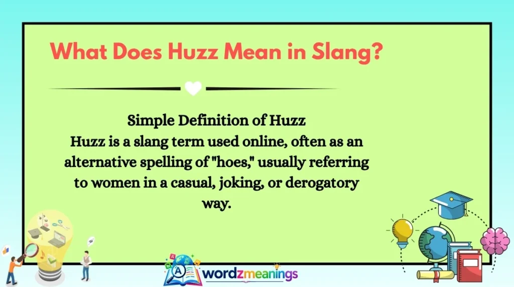 What Does Huzz Mean in Slang?