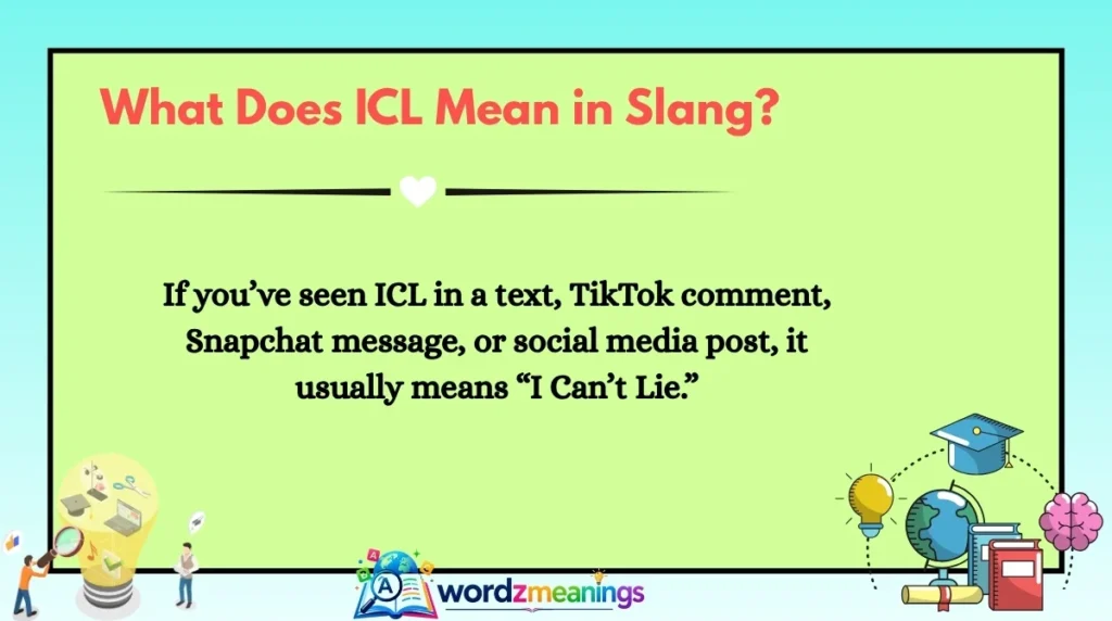 What Does ICL Mean in Slang?