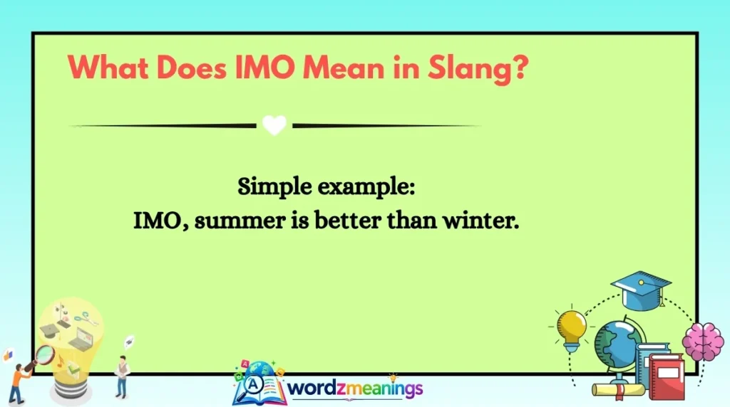 What Does IMO Mean in Slang?