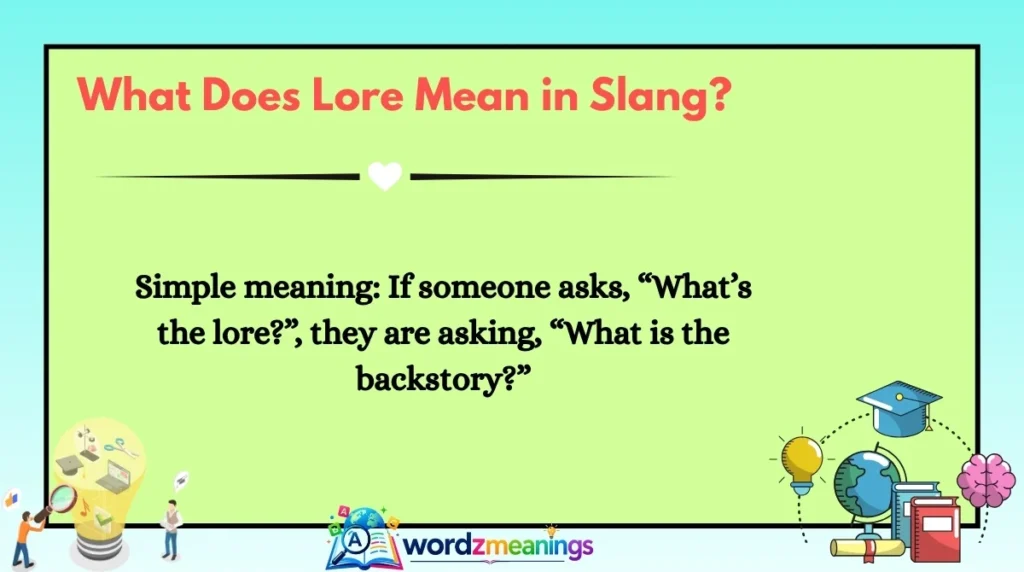 What Does Lore Mean in Slang?