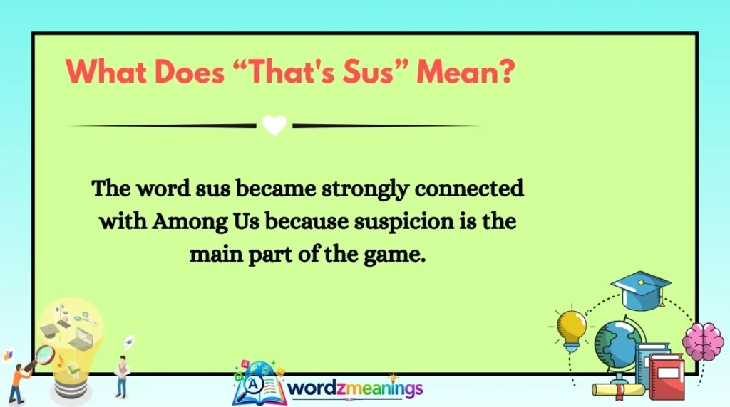 What Does “That's Sus” Mean?
