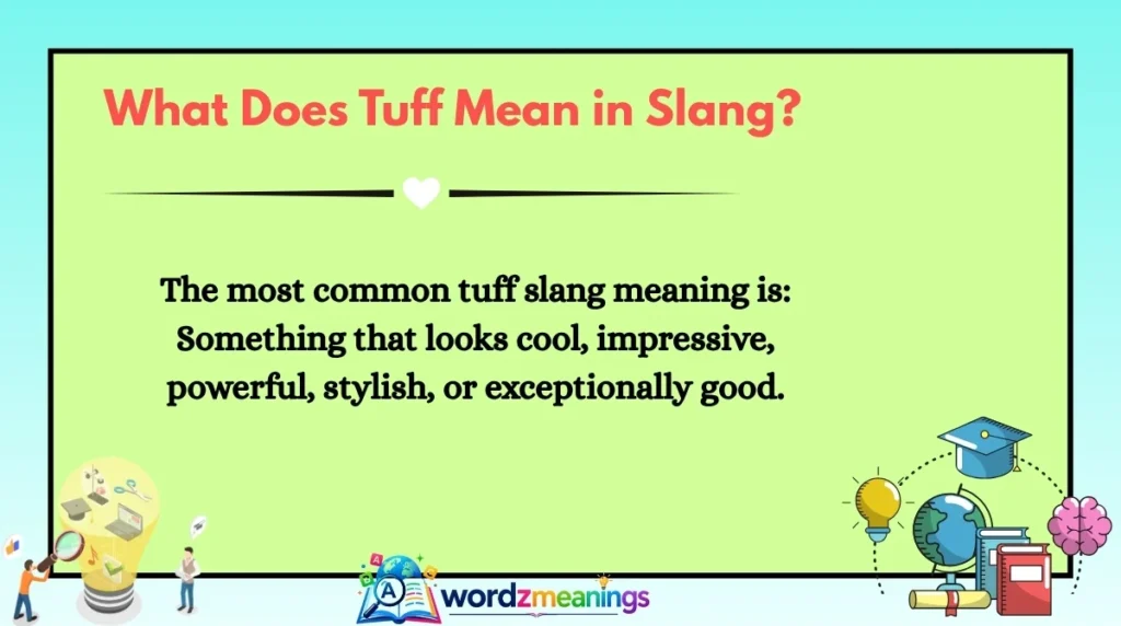 What Does Tuff Mean in Slang?