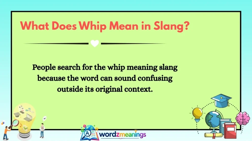 What Does Whip Mean in Slang?