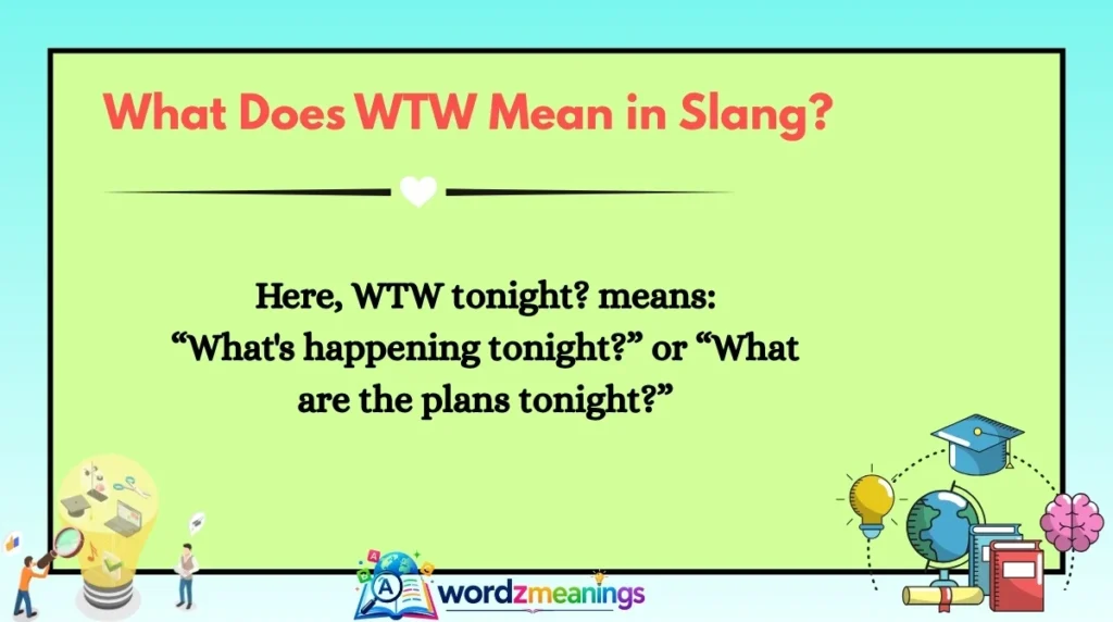 What Does WTW Mean in Slang?