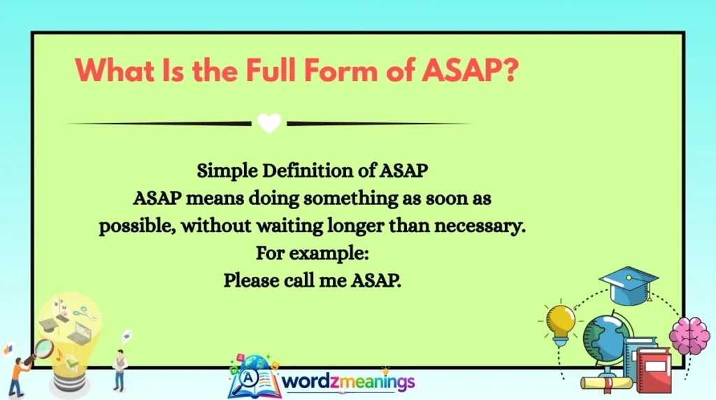 What Is the Full Form of ASAP?