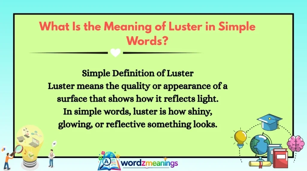 What Is the Meaning of Luster in Simple Words?
