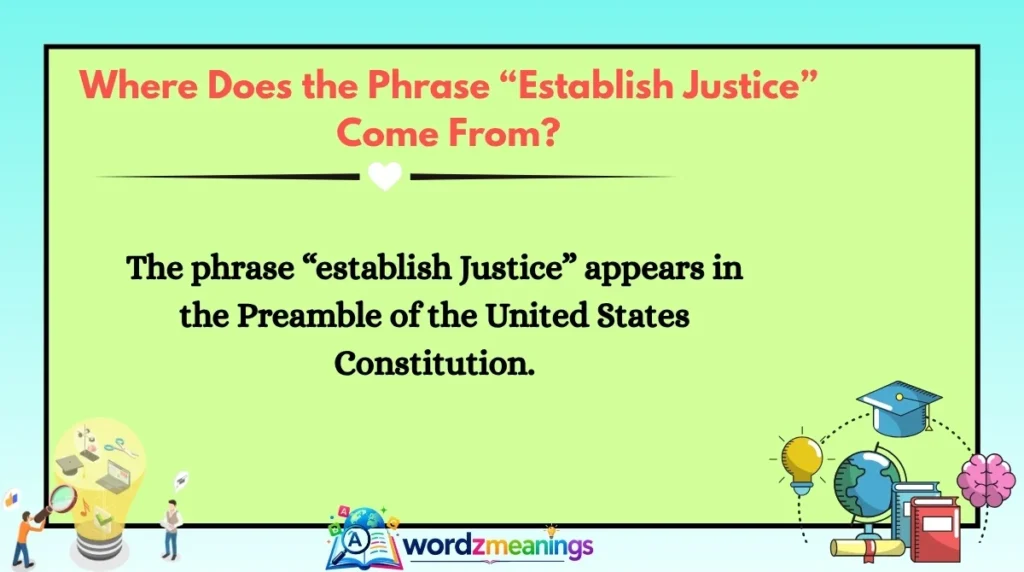 Where Does the Phrase “Establish Justice” Come From?