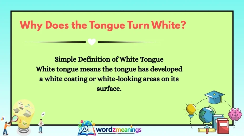 Why Does the Tongue Turn White?